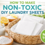 DIY dissolvable laundry sheets in a basket with natural cleaning ingredients and non-toxic label