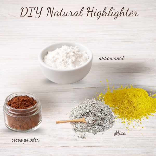 DIY natural highlighter recipe including arrowroot powder, mica powder, and cocoa powder for shimmer glow makeup